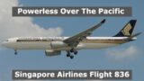 How A BRAND NEW Jet Almost Fell Out Of The Sky | Singapore Airlines Flight 836
