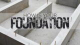 How Is your Foundation| Pastor Steve Cornella | Pueblo Christian Center