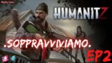 HumanitZ Soppravviviamo   gameplay ep2