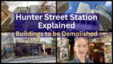Hunter Street Station Explained – Sydney Metro West – Includes buildings to be Demolished