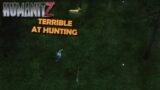 I Am Terrible At Hunting | Humanitz | Gameplay