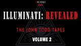 ILLUMINATI: REVEALED – THE JOHN TODD TAPES, VOL  2