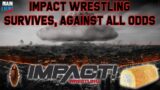 Impact Wrestling Survives, Against All Odds