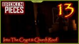 Into The Crypt And Church Roof  Lets  Play Broken Pieces Episode 13 #BrokenPieces