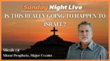 Is This Really Going To Happen To Israel? | Sunday Night LIVE with Tom Hughes