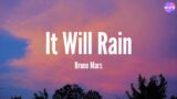 It Will Rain – Bruno Mars (Lyric Video)