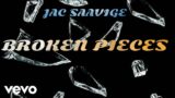 Jac Saavige – Broken Pieces (Official Audio)