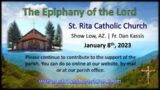 Jan. 8th, 2023 – The Epiphany of the Lord – Saint Rita Catholic Church – Fr. Dan Kassis