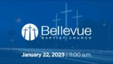 January 22, 2023 | 11:00am | Bellevue Baptist Church Livestream