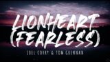 Joel Corry & Tom Grennan – Lionheart (Fearless) (Lyrics) 1 Hour