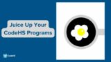 Juice Up Your CodeHS Programs Webinar