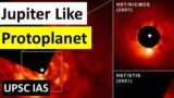 Jupiter Like Protoplanet | Important Facts For Prelims | Hubble Space Telescope | UPSC IAS