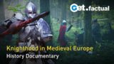 Knights in Medieval Europe – Men in Iron | History Documentary
