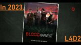 L4D2 is like in 2023. Blood Harvest Campaign. Zombie Pandemic.