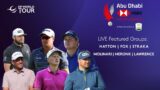 LIVE Abu Dhabi HSBC Championship Day 2 – Featured Groups
