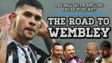 LIVE | THE ROAD TO WEMBLEY | THE ALL WITH SMILING FACE PODCAST