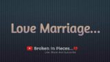 LOVE MARRIAGE | Black Screen Status | Sad Lines | Broken In Pieces #broken #sadlines #blackscreen