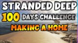 Lets Make This Island A Home | Stranded Deep 100 Day Challenge | Multiplayer