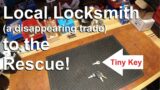 Local Locksmith (going extinct) to the Rescue!