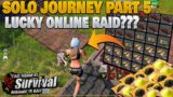 Lucky Online Raid?? 2 Online Raids SOLO JOURNEY PART 5 Last Island of Survival