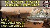 MARS MISCONCEPTIONS!  7 wrong ideas that Bill Nye and others have about Mars Colonization