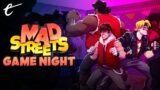 Mad Streets | Game Night with The Escapist