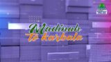 Madina To Karbala Ep#11 | Topic: The Incident Of Karbala | Madani Channel English