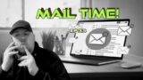 Mail time! ep 33