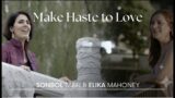 Make Haste to Love – Sonbol Taefi – Elika Mahony