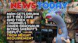 Man Gets Drunk at T-Rex Cafe and Channels Inner-Dinosaur Biting Deputy, TRON Height Requirement