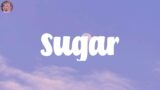Maroon 5 – Sugar – Lyrics