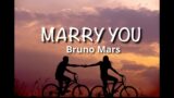 Marry You – Bruno Mars (Lyrics)