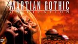 Martian Gothic: Unification | Bizarre and Maddening