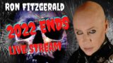 Master Ron Fitzgerald 2022 Ends! Happy New Year Live Stream ( Horror Actor / Gothic Illusionist )