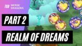 Merge Dragons Realm Of Dreams Event Part 2 Giant Life Flower