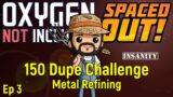Metal Refining | 150 Dupe Challenge | ONI Spaced Out