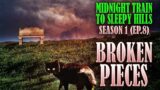 Midnight Train to Sleepy Hills Ep 8 Season 1 (Broken Pieces)