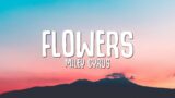 Miley Cyrus – Flowers (Lyrics)