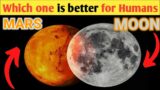 Moon vs Mars Colonization