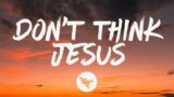 Morgan Wallen – Don't Think Jesus (Lyrics)