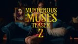 Murderous Muses Teaser II – Solve a replayable cold case murder!