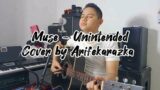 Muse – Unintended Cover by Arifekarazka