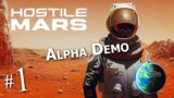 My First Look at Defending a Base from Robots in Hostile Mars Alpha Demo – Ep1