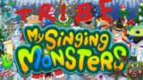 My Singing Monster Tribe!!!