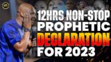 [NON-STOP] 12 HOURS OF PROPHETIC DECLARATIONS & PRAYERS INTO 2023 – APOSTLE JOSHUA SELMAN