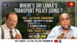 NewslineSL|Where's Sri Lanka's transport policy going? |Prof. Lalithasiri Gunaruwan |18 Jan 2023#eng