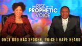 ONCE GOD HAS SPOKEN, TWICE I HAVE HEARD | The Rise of The Prophetic Voice | Mon 23 Jan 2023 | LIVE