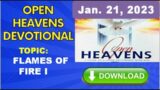 Open heaven devotional today SATURDAY, 21-1-2023 by Pst E.AAdeboye -FLAMES OF FIRE I