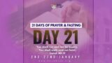PRAYER AND FASTING | DAY 21 | 22012023