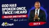 Pastor Alph | GOD HAS SPOKEN ONCE, TWICE I HEARD | Day 8/40 Prayer and Fasting | Mon 23 Jan 2023